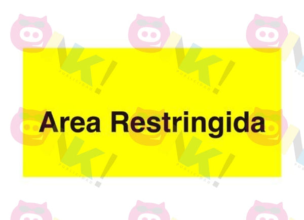 Señalética Área Restringida - Oink Publicidad